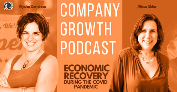 The Company Growth Podcast: Economic Recovery with Alissa Sklar