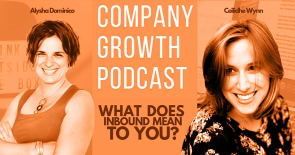 The Company Growth Podcast: What Does Inbound Mean to You with Ceilidhe Wynn