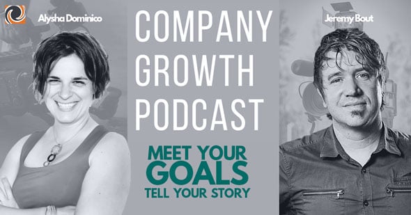 The Company Growth Podcast: Meet Your Goals, Tell Your Story with Jeremy Bout 