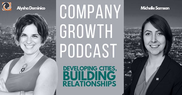 The Company Growth Podcast: Developing Cities, Building Relationships with Michelle Samson