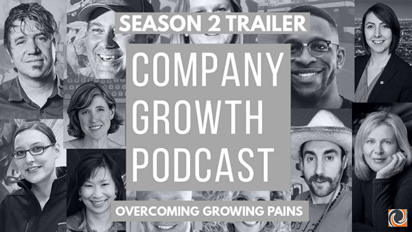 The Company Growth Podcast Season 2 Trailer: Overcoming Growing Pains